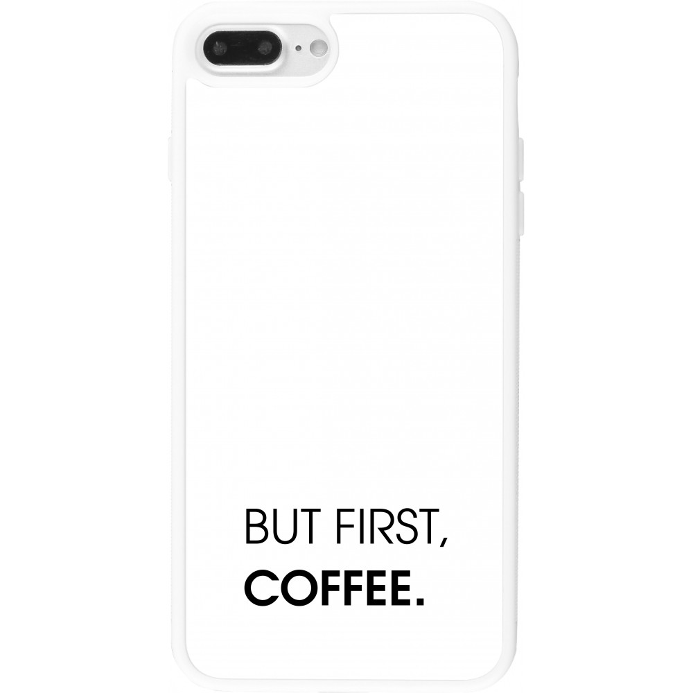 Coque iPhone 7 Plus / 8 Plus - Silicone rigide blanc But first Coffee