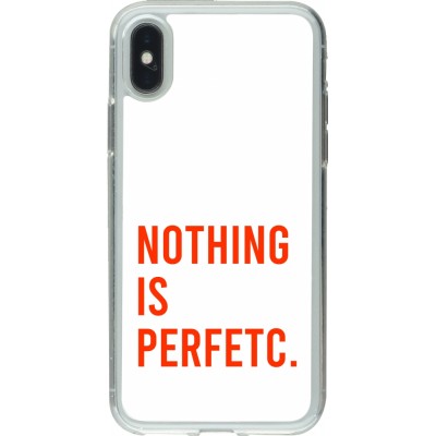 Coque iPhone X / Xs - Gel transparent Nothing is Perfetc