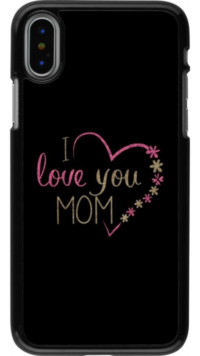 Coque iPhone X / Xs - I love you Mom