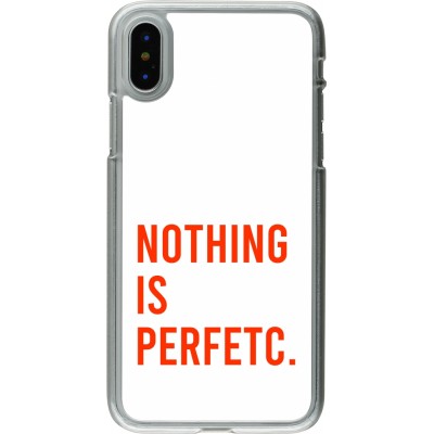 Coque iPhone X / Xs - Plastique transparent Nothing is Perfetc