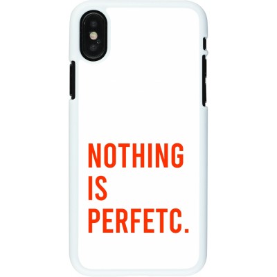 Coque iPhone X / Xs - Plastique blanc Nothing is Perfetc