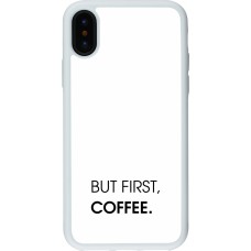 Coque iPhone X / Xs - Silicone rigide blanc But first Coffee