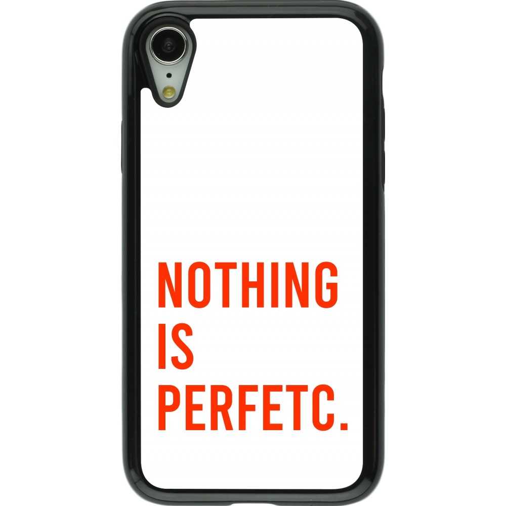 Coque iPhone XR - Hybrid Armor noir Nothing is Perfetc