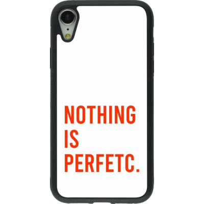 Coque iPhone XR - Silicone rigide noir Nothing is Perfetc