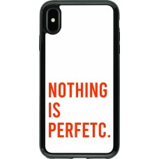 Coque iPhone Xs Max - Hybrid Armor noir Nothing is Perfetc