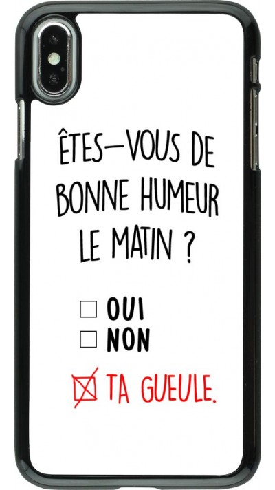 Coque iPhone Xs Max - Bonne humeur matin