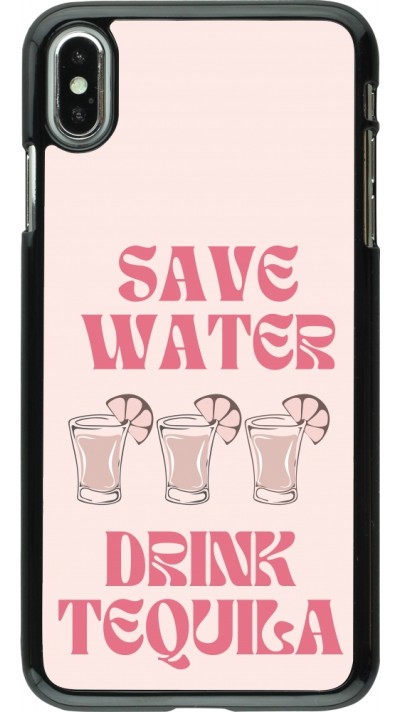 Coque iPhone Xs Max - Cocktail Save Water Drink Tequila