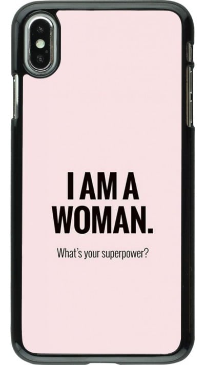 Coque iPhone Xs Max - I am a woman