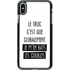 Hülle iPhone Xs Max - Le truc globalement bats les couilles