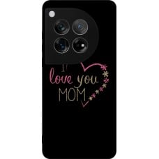 Coque OnePlus 12 - Silicone rigide noir I love you Mom