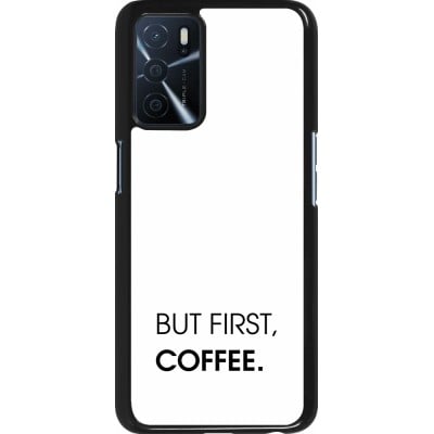 Coque OPPO A16s - But first Coffee