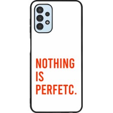 Coque Samsung Galaxy A13 5G - Silicone rigide noir Nothing is Perfetc