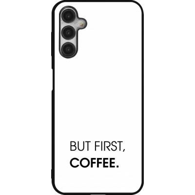 Coque Samsung Galaxy A14 5G - Silicone rigide noir But first Coffee