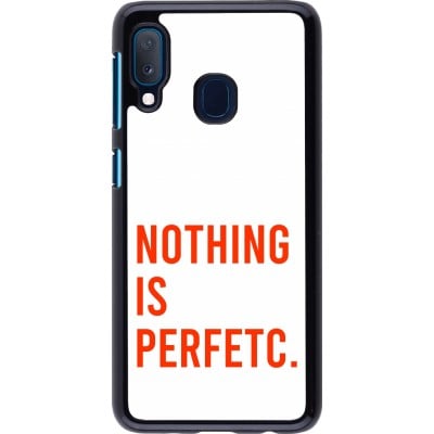 Coque Samsung Galaxy A20e - Nothing is Perfetc