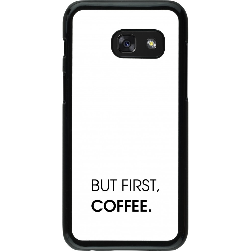 Coque Samsung Galaxy A3 (2017) - But first Coffee