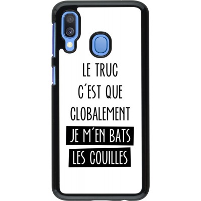 Coque Samsung Galaxy A40 - Le truc globalement bats les couilles