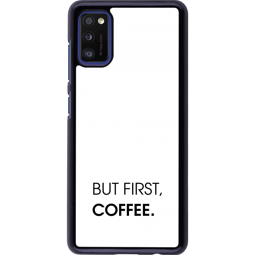 Coque Samsung Galaxy A41 - But first Coffee