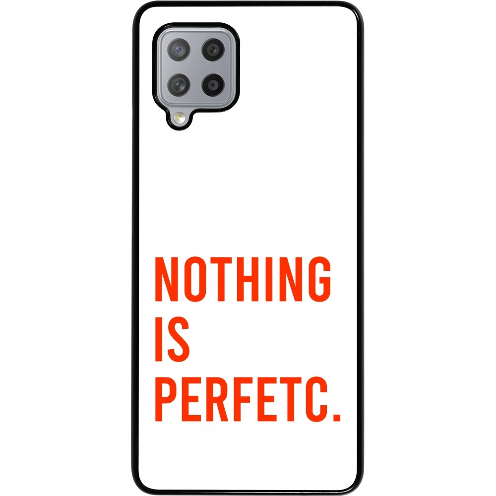 Coque Samsung Galaxy A42 5G - Nothing is Perfetc