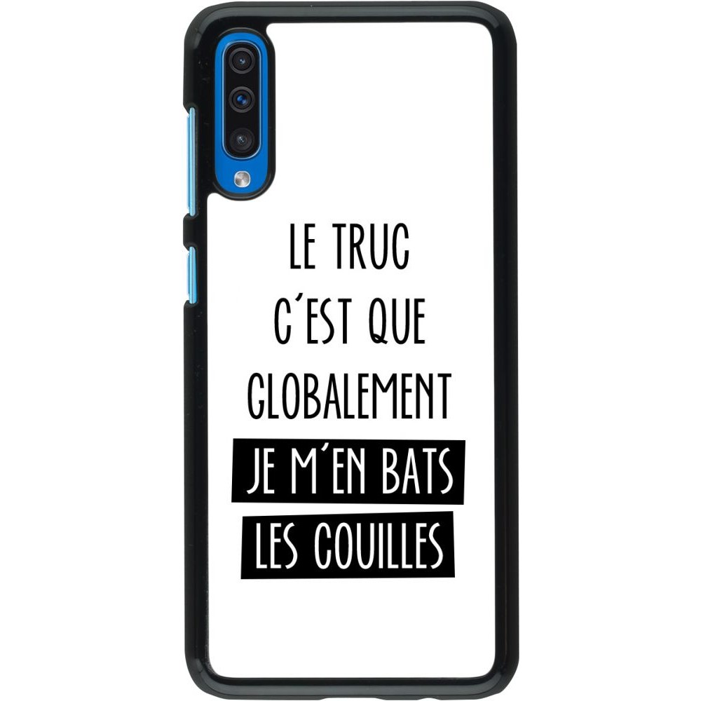 Coque Samsung Galaxy A50 - Le truc globalement bats les couilles