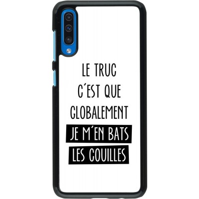 Coque Samsung Galaxy A50 - Le truc globalement bats les couilles