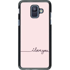 Coque Samsung Galaxy A6 - Valentine 2023 i love you writing