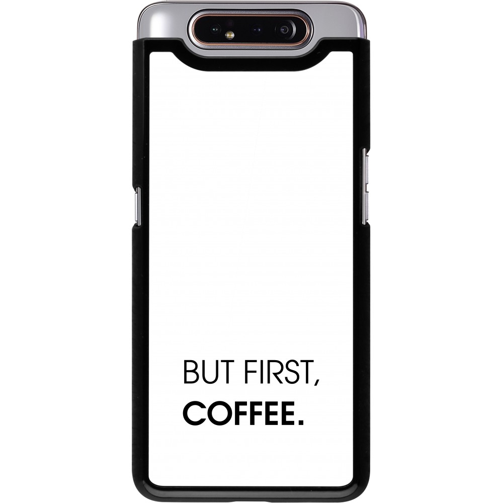 Samsung Galaxy A80 Case Hülle - But first Coffee