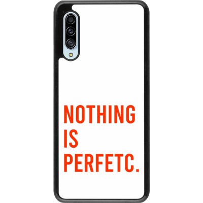 Coque Samsung Galaxy A90 5G - Nothing is Perfetc