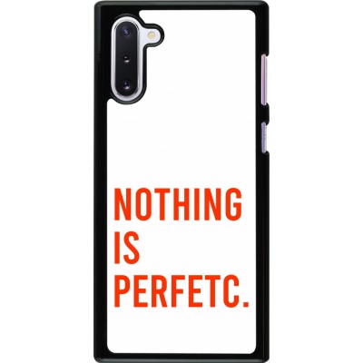 Coque Samsung Galaxy Note 10 - Nothing is Perfetc