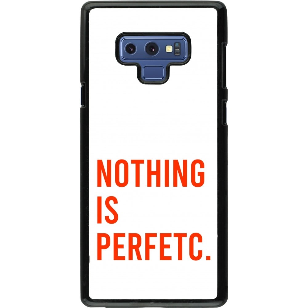 Coque Samsung Galaxy Note9 - Nothing is Perfetc