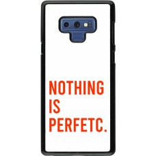 Coque Samsung Galaxy Note9 - Nothing is Perfetc