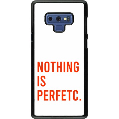 Coque Samsung Galaxy Note9 - Nothing is Perfetc