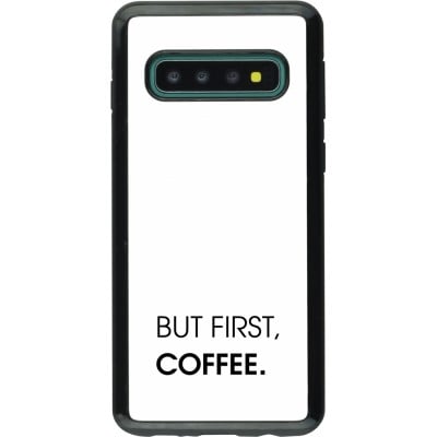 Coque Samsung Galaxy S10 - Hybrid Armor noir But first Coffee