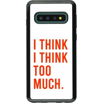 Coque Samsung Galaxy S10 - Hybrid Armor noir I Think I Think Too Much