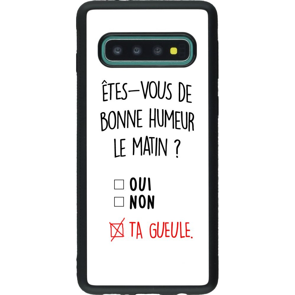 Coque Samsung Galaxy S10 - Silicone rigide noir Bonne humeur matin