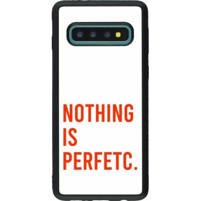 Coque Samsung Galaxy S10 - Silicone rigide noir Nothing is Perfetc