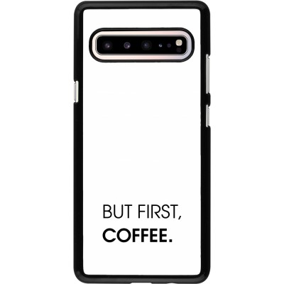 Coque Samsung Galaxy S10 5G - But first Coffee