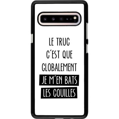 Coque Samsung Galaxy S10 5G - Le truc globalement bats les couilles