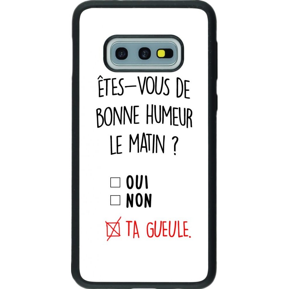 Coque Samsung Galaxy S10e - Silicone rigide noir Bonne humeur matin