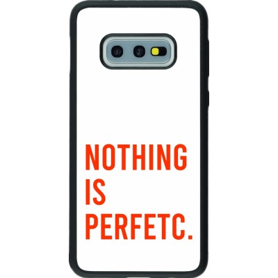 Coque Samsung Galaxy S10e - Silicone rigide noir Nothing is Perfetc