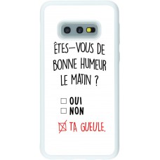 Coque Samsung Galaxy S10e - Silicone rigide blanc Bonne humeur matin