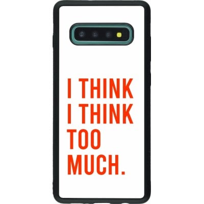 Coque Samsung Galaxy S10+ - Silicone rigide noir I Think I Think Too Much