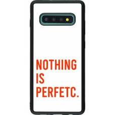 Coque Samsung Galaxy S10+ - Silicone rigide noir Nothing is Perfetc