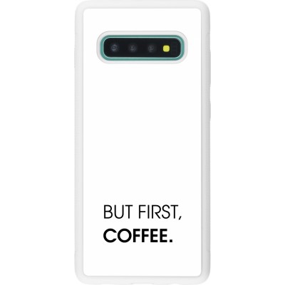 Coque Samsung Galaxy S10+ - Silicone rigide blanc But first Coffee