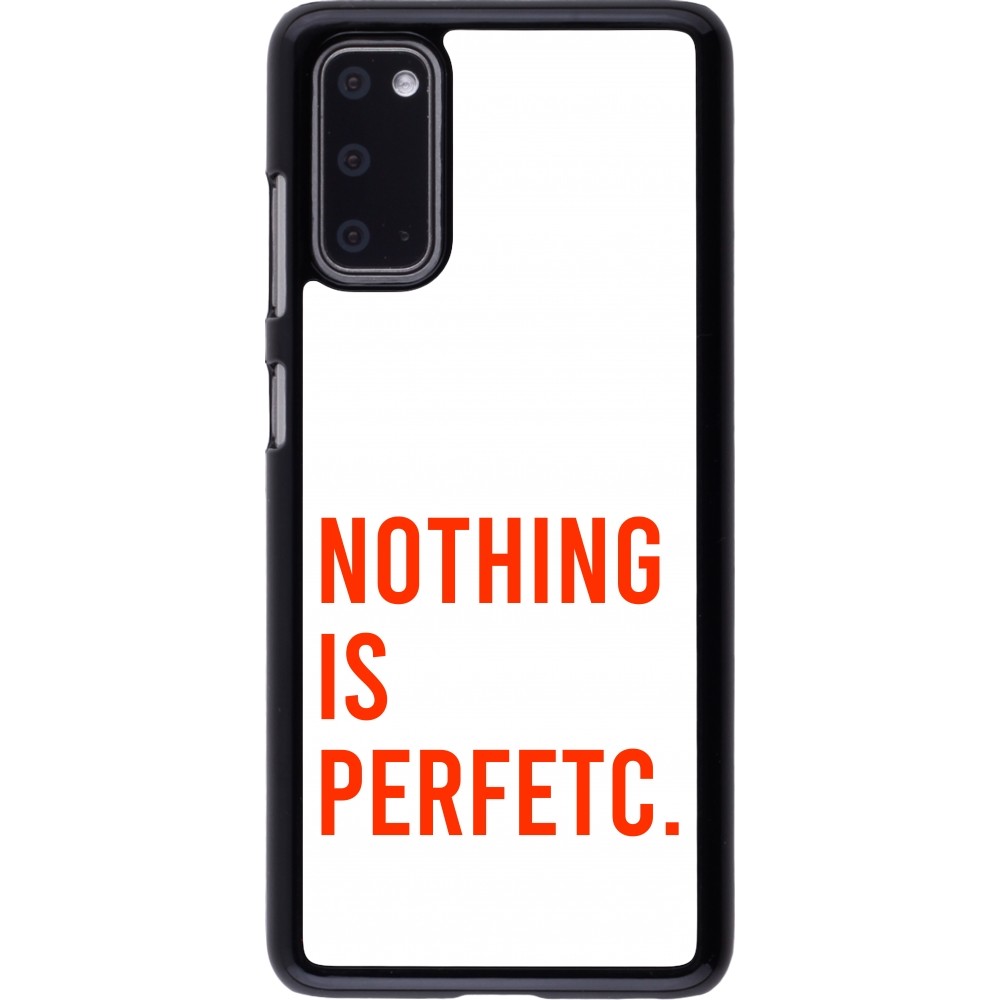 Coque Samsung Galaxy S20 - Nothing is Perfetc