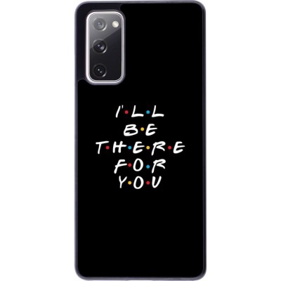 Coque Samsung Galaxy S20 FE - Friends Be there for you