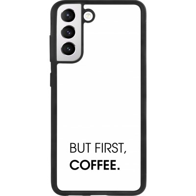 Coque Samsung Galaxy S21 FE 5G - Silicone rigide noir But first Coffee