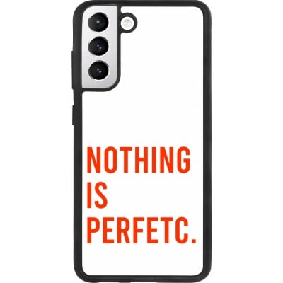 Coque Samsung Galaxy S21 FE 5G - Silicone rigide noir Nothing is Perfetc