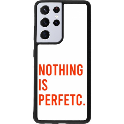 Coque Samsung Galaxy S21 Ultra 5G - Silicone rigide noir Nothing is Perfetc