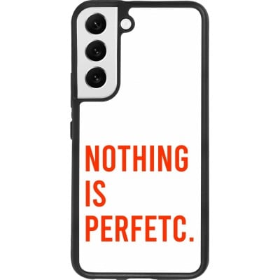 Coque Samsung Galaxy S22 - Silicone rigide noir Nothing is Perfetc