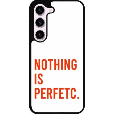 Coque Samsung Galaxy S23 - Silicone rigide noir Nothing is Perfetc